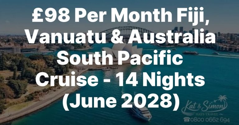 BACK BY POPULAR DEMAND – THE SOUTH PACIFIC AND AUSTRALIA UNDER £100/PCM