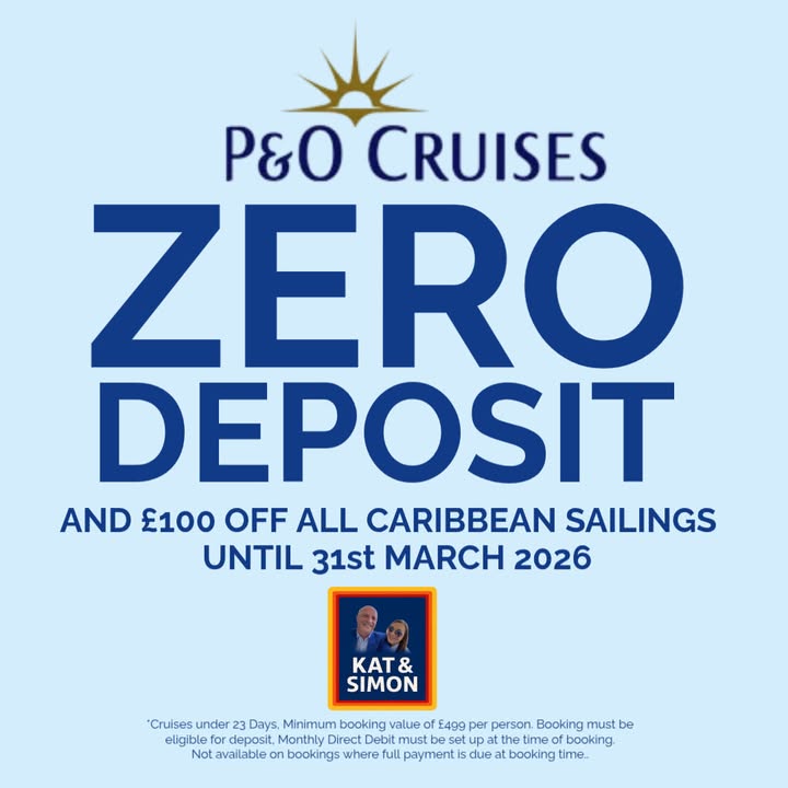 P&O CRUISES ZERO DEPOSIT & £100 OFF CARIBBEAN SAILINGS